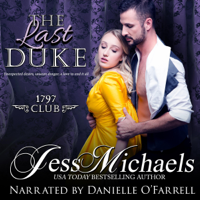 Jess Michaels - The Last Duke: The 1797 Club, Book 10 (Unabridged) artwork