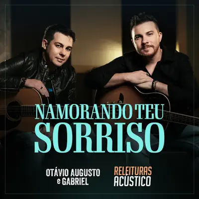 Releituras: Namorando Teu Sorriso (Acústico) - Single - Otávio Augusto e Gabriel