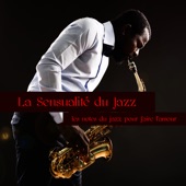 La sensualité du jazz – Les notes du jazz pour faire l'amour artwork
