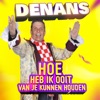 Hoe Heb Ik Ooit Van Je Kunnen Houden - Single