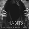 Habits (Stay High) [feat. David MeShow] - Single album lyrics, reviews, download