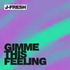 Gimme This Feeling - Single album lyrics, reviews, download