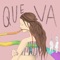 Que Va - Dekko lyrics