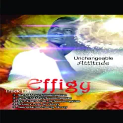 Unchangeable Attitude - EP - Effigy Unchangeable Attitude - EP - Effigy