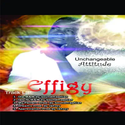 Unchangeable Attitude - EP - Effigy