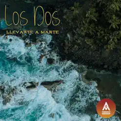 Los Dos - Single - Llevarte a Marte Los Dos - Single - Llevarte a Marte