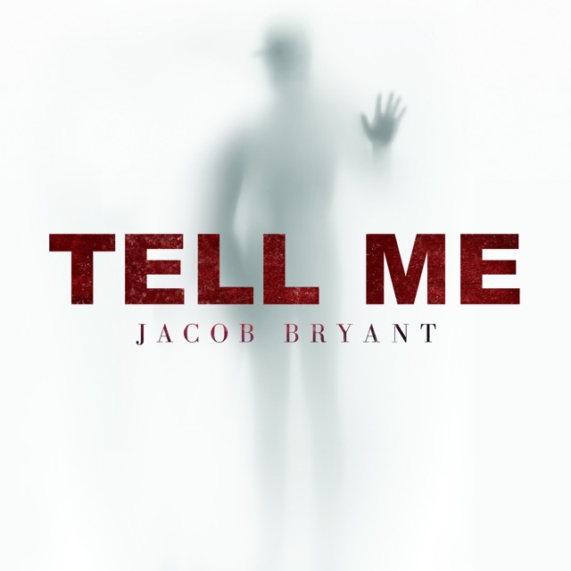 Jacob Bryant - Tell Me