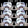 Huh, Pt. 3 - Single album lyrics, reviews, download