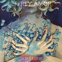 Jeffrey Amor - I'll Never Let Go artwork