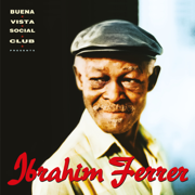 Ibrahim Ferrer (Buena Vista Social Club Presents) - Ibrahim Ferrer