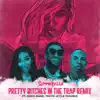 Stream & download Pretty Bitches in the Trap (Extended Remix) [feat. Gucci Mane, Tokyo Jetz & Trouble] - Single