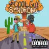 Cool Guy Syndrome (feat. Mastamiind) - Single album lyrics, reviews, download