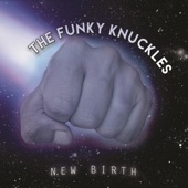 The Funky Knuckles - New Birth
