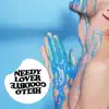 Needy Lover (S'only Natural B-Side) - Single album lyrics, reviews, download