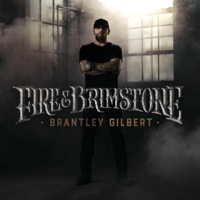 Brantley Gilbert - Fire & Brimstone artwork