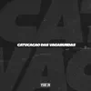 Catucação das Vagabundas - Single album lyrics, reviews, download