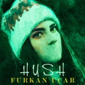 Hush (Abdullah Özdoğan Remix) artwork