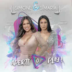 Aperte o Play! (Ao Vivo) - Simone e Simaria Aperte o Play! (Ao Vivo) - Simone e Simaria
