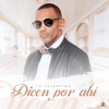 Dicen por Ahí - Single