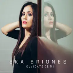 Olvídate de Mi - Single - Eka Briones