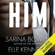 Sarina Bowen & Elle Kennedy - HIM (Unabridged)