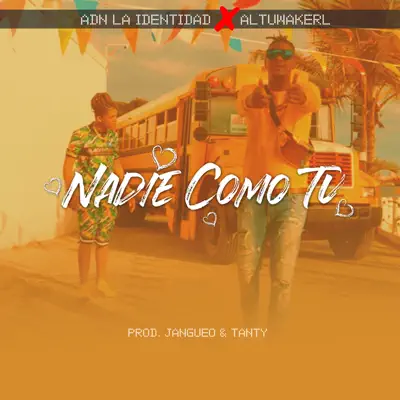 Nadie Como Tú (feat. ADN la Identidad) - Single - Altuwakerl