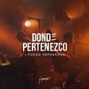 Donde Pertenezco / Fuego Abrasador - Single
