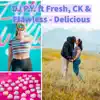 Delicious (feat. Fresh, CK & Flawless) - Single album lyrics, reviews, download