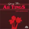 Stream & download All Tings (feat. Adriansings) - Single