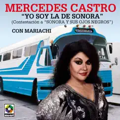 Yo Soy La De Sonora by Mercedes Castro album reviews, ratings, credits
