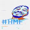 Hmf - Single album lyrics, reviews, download