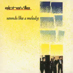 Sounds Like a Melody (Remaster) - EP - Alphaville
