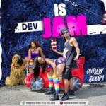 Dev - Is Jam: Outlaw Riddim