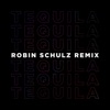 Tequila (Robin Schulz Remix) - Single