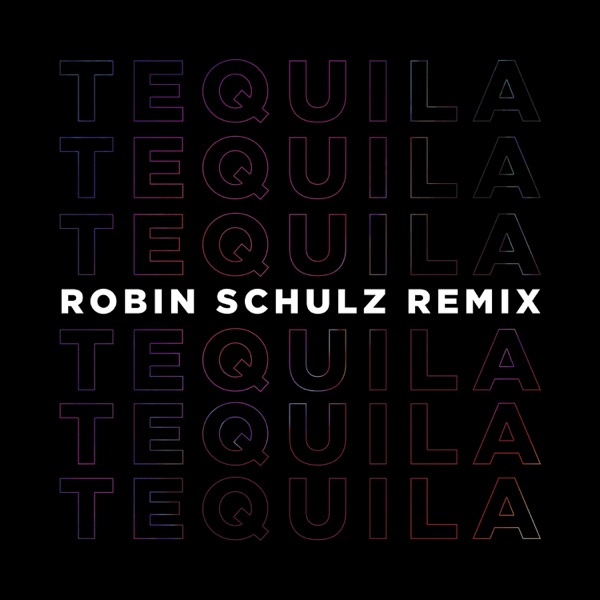 Tequila (Robin Schulz Remix) - Single - Dan + Shay