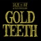 Gold Teeth (feat. Flux Pavilion) - Dan Le Sac lyrics