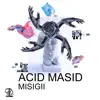 Stream & download Acid Masid