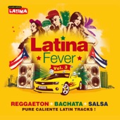 Latina Fever, Vol. 3 : Reggaeton, Bachata, Salsa (Pure Caliente Latin Tracks) artwork