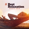 # Best Relaxation Music 2019: Background Music, Total Relax, Ambient Sounds for Meditation, Deep Sleep, Spa & Massage, Nature Sounds