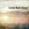 Come Back Down - Radio Edit (feat. Joshua James) - J.Views lyrics