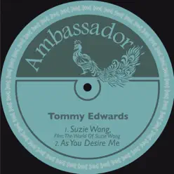 Suzie Wong, Film: The World of Suzie Wong / As You Desire Me - Single - Tommy Edwards Suzie Wong, Film: The World of Suzie Wong / As You Desire Me - Single - Tommy Edwards