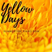 Yellow Days - Summertime Piano - Afternoon Music artwork