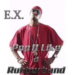 Pop It Like a Rubberband - Single - Ex Pop It Like a Rubberband - Single - Ex