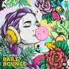 Baile Bounce - Single album lyrics, reviews, download