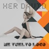 Me Vuelvo Loco - Single