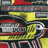Dan Melchior Band - Negative Freedom
