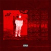 Show Me - Single