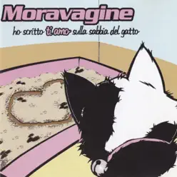 Ho scritto ti amo sulla sabbia del gatto - Moravagine