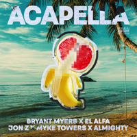 Bryant Myers - Acapella (feat. Bryant Myers, El Alfa, Jon Z, Myke Towers & Almighty) artwork