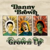 Danny Brown - Grown Up